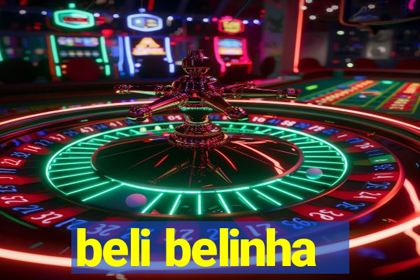 beli belinha